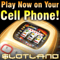 Click here to Play Slotland on your Mobile Phone